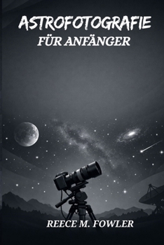 Paperback Astrofotografie Für Anfänger [German] Book