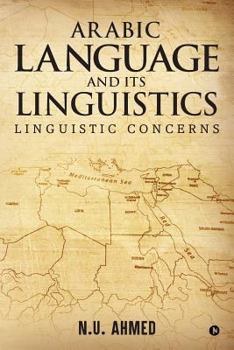 Paperback Arabic Language and Its Linguistics: Linguistic Concerns Book