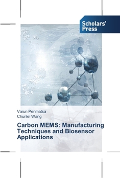 Paperback Carbon MEMS: Manufacturing Techniques and Biosensor Applications Book