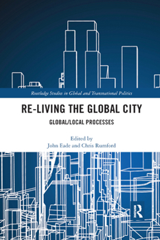 Paperback Re-Living the Global City: Global/Local Processes Book