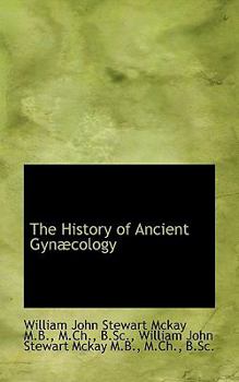 Paperback The History of Ancient GYN Cology Book