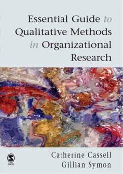 Paperback Essential Guide to Qualitative Methods in Organizational Research Book