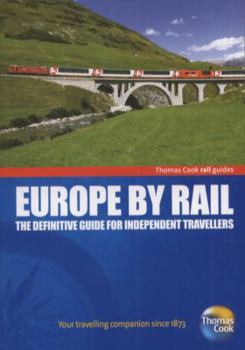 Paperback Europe by Rail: The Definitive Guide for Independent Travellers (Thomas Cook Rail Guides) Book