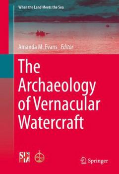 Paperback The Archaeology of Vernacular Watercraft Book