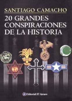 20 Grandes Conspiraciones De La Historia / 20 great conspiracies of history