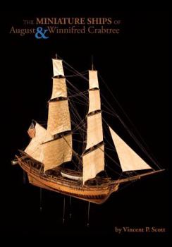 The Miniature Ships of August and Winnifred Crabtree