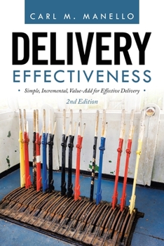 Paperback Delivery Effectiveness: Simple, Incremental, Value-Add for Effective Delivery Book