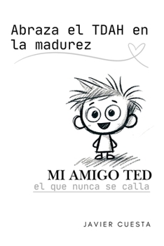 Paperback Mi amigo TED: Abraza el TDAH en la adultez [Spanish] Book