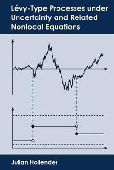 Paperback Lévy-Type Processes under Uncertainty and Related Nonlocal Equations Book