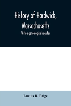 Paperback History of Hardwick, Massachusetts. With a genealogical register Book