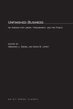 Unfinished Business: An Agenda for Labor, Management, and the Public