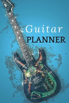 Paperback Guitar Planner: Organizer, Calendar, Schedule, New Year Agenda, Notebook, (110 Pages, Lined, 6 x 9) Book