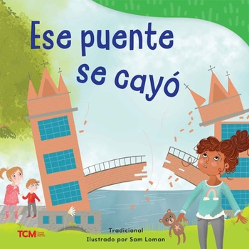 Ese puente se cayó (Exploration Storytime) (Spanish Edition)