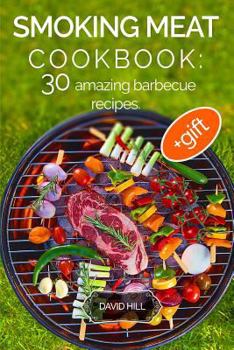 Paperback Smoking Meat Cookbook: 30 amazing barbecue recipes. Book