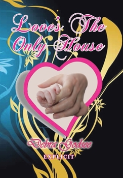 Hardcover Love's the Only House Book