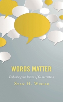 Paperback Words Matter: Embracing the Power of Conversation Book