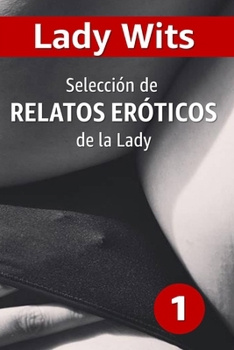 Paperback Selección de RELATOS ERÓTICOS de la Lady (1) [Spanish] Book