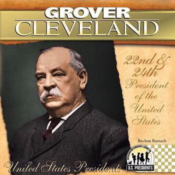 Grover Cleveland: 22nd & 24th President of the United States - Book  of the United States Presidents