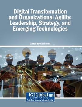 Paperback Digital Transformation and Organizational Agility: Leadership, Strategy, and Emerging Technologies Book