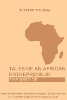 Paperback Tales of an African Entrepreneur: The Best Of Book
