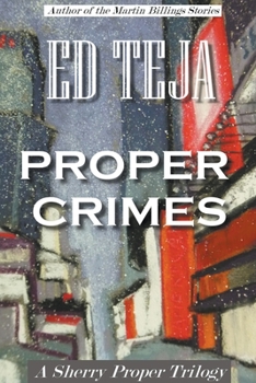 Paperback Proper Crimes: The Trilogy Book