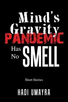 Paperback Mind's Gravity: Pandemic Has No Smell: Short Stories Book