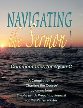 Paperback Navigating the Sermon for Cycle C of the Revised Common Lectionary Book