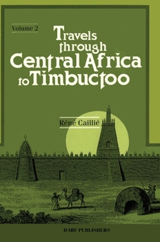 Hardcover Travels Through Central Africa to Timbuctoo: Vol. II Book