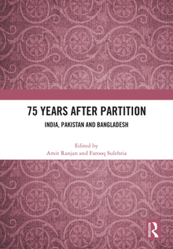 Hardcover 75 Years After Partition: India, Pakistan and Bangladesh Book