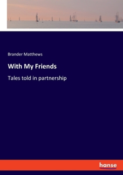 Paperback With My Friends: Tales told in partnership Book
