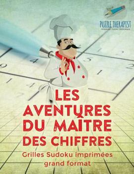 Paperback Les aventures du maître des chiffres Grilles Sudoku imprimées grand format [French] Book