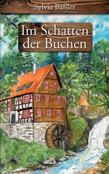 Paperback Im Schatten der Buchen: Zurück zu den Wurzeln [German] Book