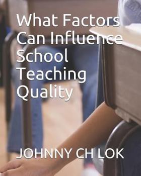Paperback What Factors Can Influence School Teaching Quality Book