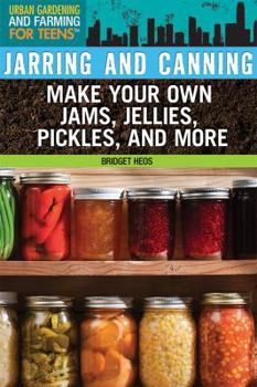 Jarring and Canning - Book  of the Urban Gardening and Farming for Teens