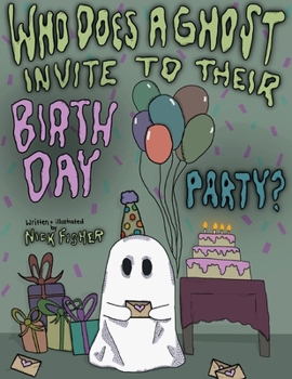 Paperback Who Does A Ghost Invite to Their Birthday Party? Book