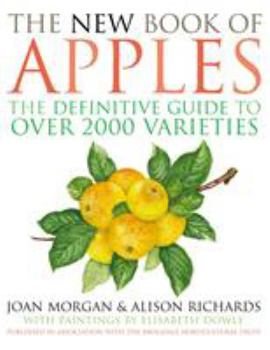 Hardcover The New Book of Apples: The Definitive Guide to Apples, Including Over 2,000 Varieties Book