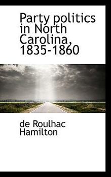 Party Politics in North Carolina, 1835-1860