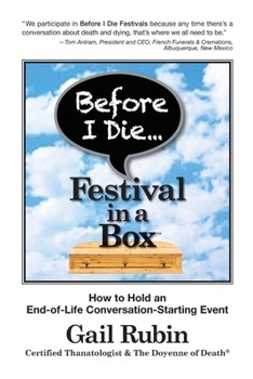 Paperback Before I Die Festival in a Box(TM): How to Hold an End-of-Life Conversation-Starting Event Book