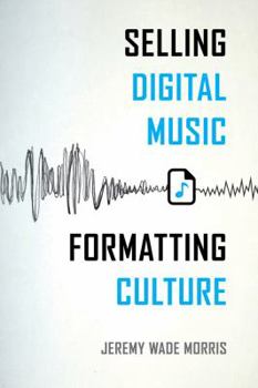 Paperback Selling Digital Music, Formatting Culture Book