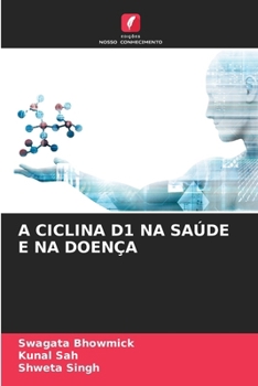 A Ciclina D1 Na Saúde E Na Doença (Portuguese Edition)