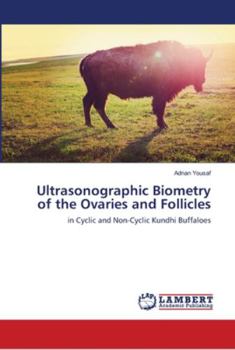 Paperback Ultrasonographic Biometry of the Ovaries and Follicles Book