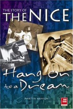 Paperback The Story of the Nice: Hanging on to a Dream Book