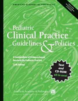 Paperback Pediatric Clinical Practice Guidelines & Policies: A Compendium of Evidence-Based Research for Pediatric Practice Book