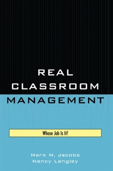 Paperback Real Classroom Management: Whose Job Is It? Book