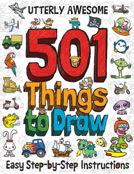 Paperback 501 Utterly Awesome Things to Draw Book