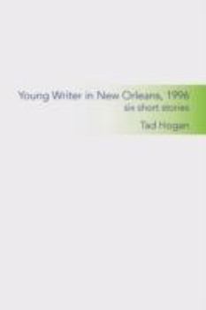 Paperback Young Writer in New Orleans, 1996: Six Short Stories Book