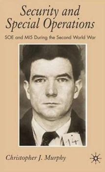 Hardcover Security and Special Operations: SOE and Mi5 During the Second World War Book