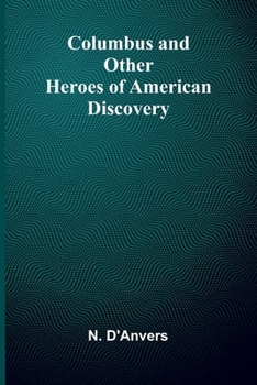 Paperback Columbus And Other Heroes Of American Discovery Book