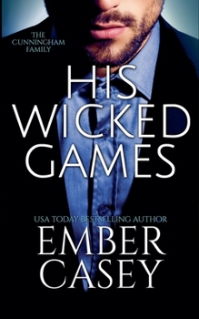 Paperback His Wicked Games (The Cunningham Family #1) Book