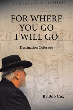 Paperback For Where You Go I Will Go: Destination Colorado Book